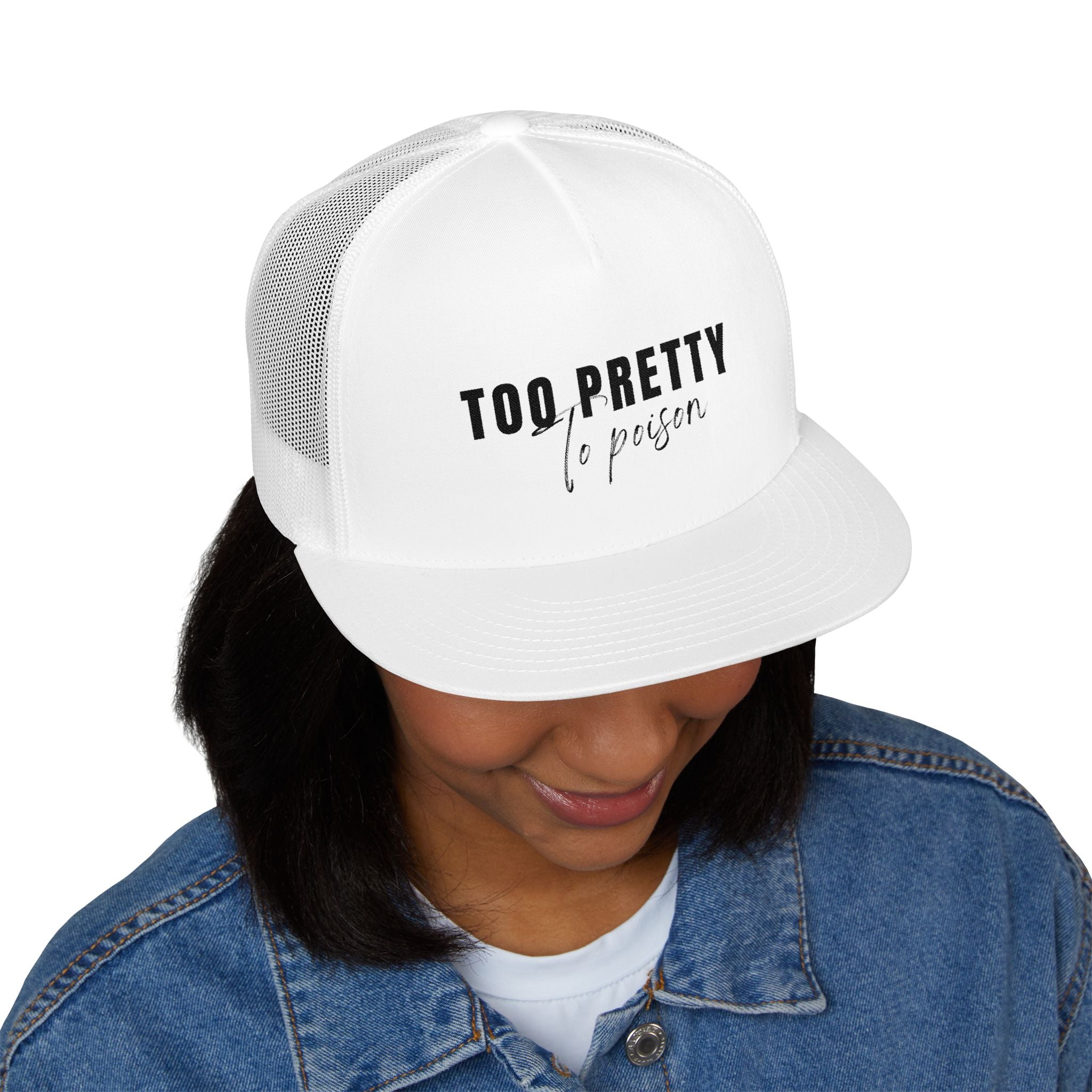Too Pretty To Poison Trucker Hat