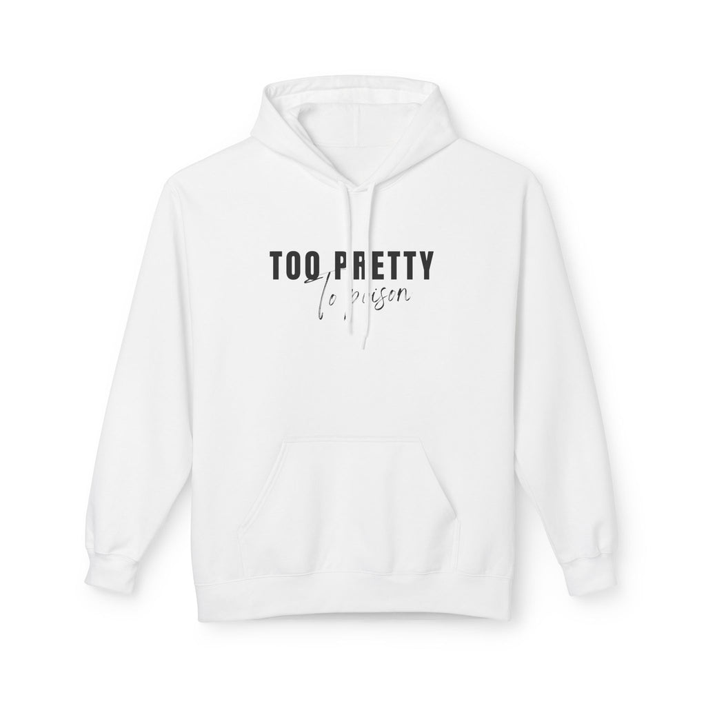 Too Pretty To Poison Hoodie